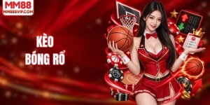 Kèo Bóng Rổ - Tổng Hợp 4 Dạng Kèo Thường Gặp Ở MM88